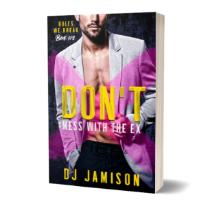 Don't Mess With the Ex by DJ Jamison (paperback)