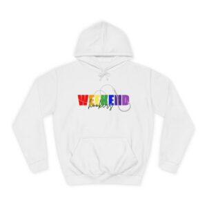 White hoodie with "Weekend Hookers" -- "weekend" in rainbow font with a rug hooking needle