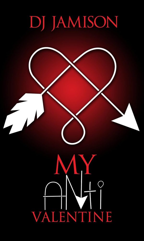 My Anti-Valentine by DJ Jamison