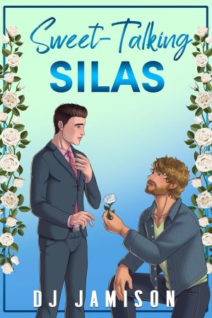 Sweet-Talking Silas by DJ Jamison